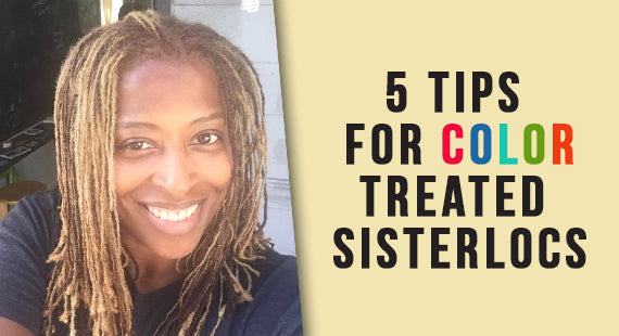 Image of 5 Tips for Color Treated Sisterlocs
